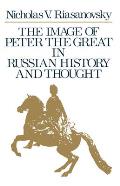 The Image of Peter the Great in Russian History and Thought