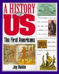 History Of Us 01 The First Americans 1st Edition