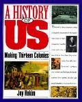 History Of Us 02 Making Thirteen Col 1st Edition