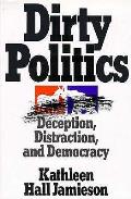 Dirty Politics Deception Distraction