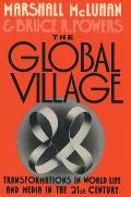Global Village Transformations in World Life & Media in the 21st Century