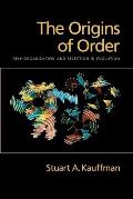 Origins of Order Self Organization & Selection in Evolution