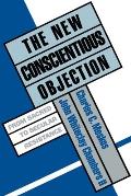 The New Conscientious Objection: From Sacred to Secular Resistance