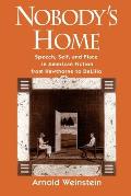 Nobody's Home: Speech, Self, and Place in American Fiction from Hawthorne to DeLillo