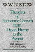 Theorists of Economic Growth from David Hume to the Present: With a Perspective on the Next Century
