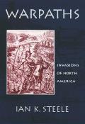 Warpaths Invasions Of North America