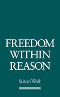 Freedom Within Reason