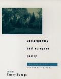 Contemporary East European Poetry An Anthology