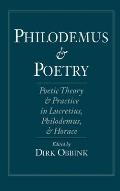 Philodemus and Poetry: Poetic Theory and Practice in Lucretius, Philodemus and Horace