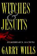 Witches & Jesuits Shakespeares Macbeth