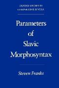 Parameters of Slavic Morphosyntax