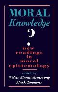 Moral Knowledge?: New Readings in Moral Epistemology