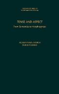 Tense and Aspect: From Semantics to Morphosyntax