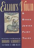 Elijahs Violin & Other Jewish Fairy Tales
