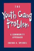 Youth Gang Problem A Community Approach