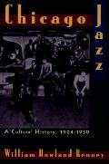 Chicago Jazz: A Cultural History 1904-1930