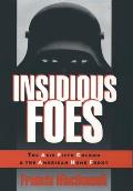 Insidious Foes: The Axis Fifth Column and the American Home Front