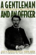 A Gentleman and an Officer: A Military and Social History of James B. Griffin's Civil War