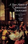 Short History of Christian Thought revised & expanded edition