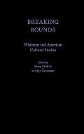 Breaking Bounds: Whitman and American Cultural Studies