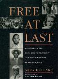 Free at Last A History of the Civil Rights Movement & Those Who Died in the Struggle