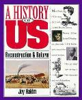 History Of Us 07 Reconstruction & Re 1st Edition