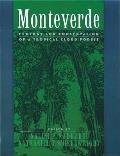 Monteverde: Ecology and Conservation of a Tropical Cloud Forest