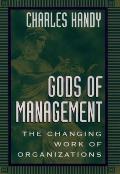 Gods of Management: The Changing Work of Organizations