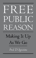 Free Public Reason: Making It Up as We Go