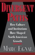 Divergent Paths: How Culture & Institutions Have Shaped North American Growth
