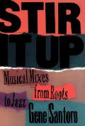 Stir It Up: Musical Mixes from Roots to Jazz