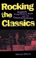 Rocking the Classics: English Progressive Rock and the Counterculture