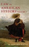 Law in American History, Volume 1: From the Colonial Years Through the Civil War