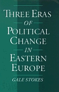 Three Eras Of Political Change In East E