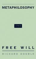 Metaphilosophy & Free Will