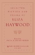 Selected Fiction and Drama of Eliza Haywood