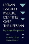 Lesbian, Gay, and Bisexual Identities Over the Lifespan: Psychological Perspectives