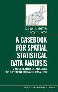 A Casebook for Spatial Statistical Data Analysis: A Compilation of Analyses of Different Thematic Data Sets