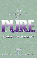 The Problem of Pure Consciousness: Mysticism and Philosophy
