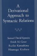 Derivational Approach to Syntactic Relations