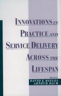 Innovations in Practice and Service Delivery across the Lifespan