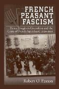 French Peasant Fascism: Henry Dorgeres's Greenshirts and the Crises of French Agriculture, 1929-1939