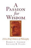 Passion for Wisdom A Very Brief History of Philosophy