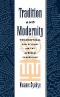 Tradition and Modernity: Philosophical Reflections on the African Experience
