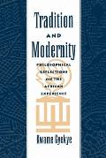 Tradition & Modernity: Philosophical Reflections on the African Experience