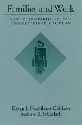 Families and Work: New Directions in the Twenty-First Century