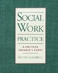 Social Work Practice A Critical Thinkers