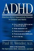 Adhd: Attention-Deficit Hyperactivity Disorder in Children, Adolescents, and Adults
