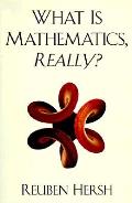 What Is Mathematics Really
