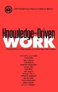 Knowledge-Driven Work: Unexpected Lessons from Japanese and United States Work Practices